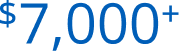 $7,000+