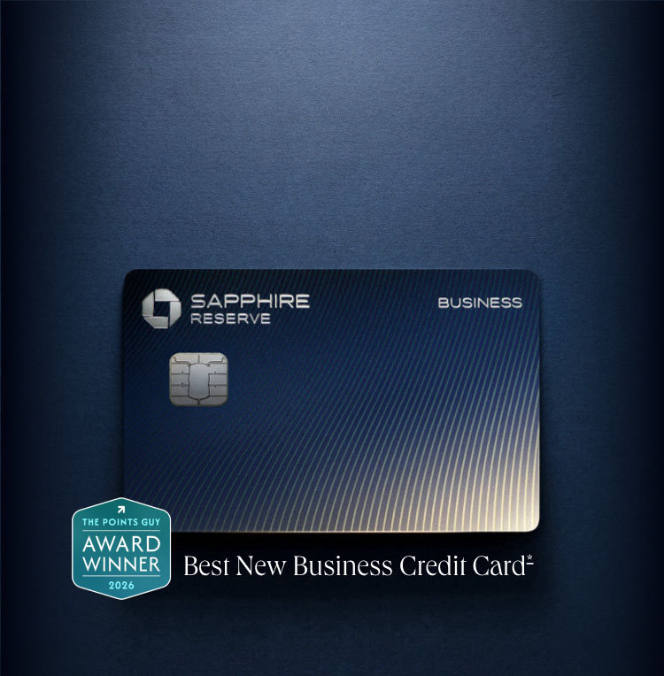 Sapphire Reserve for Business. The Points Guy Award Winner 2026 badge. Best New Business Credit Card star opens Offer Details overlay