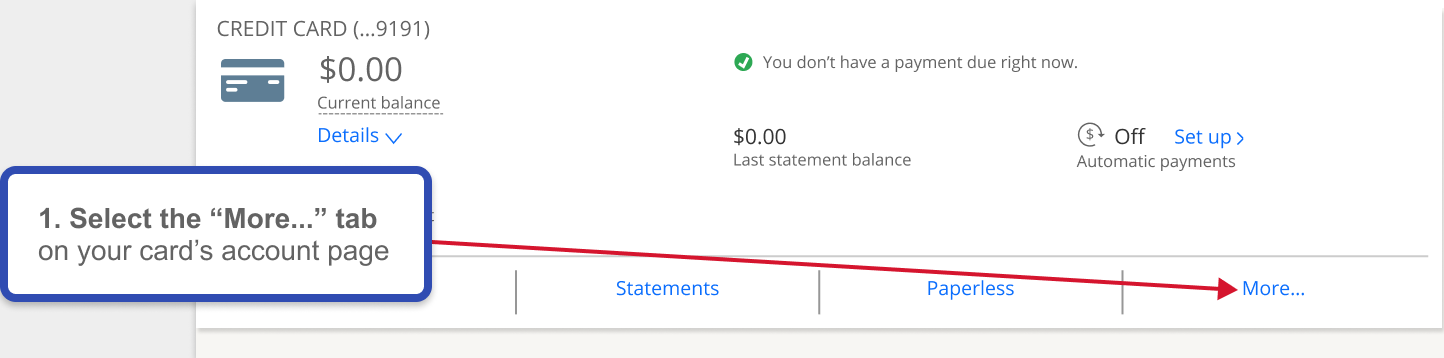 Chase credit card account dashboard step one select the ‘more...’ tab on your card’s account page.